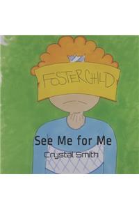 See Me for Me