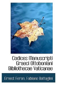 Codices Manuscripti Graeci Ottoboniani Bibliothecae Vaticanae