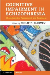 Cognitive Impairment in Schizophrenia