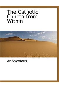 The Catholic Church from Within