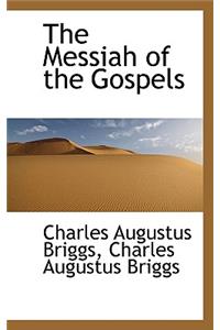 The Messiah of the Gospels