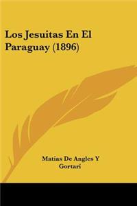 Jesuitas En El Paraguay (1896)
