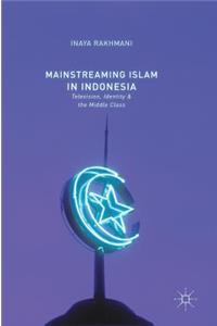 Mainstreaming Islam in Indonesia