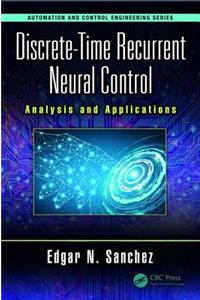 Discrete-Time Recurrent Neural Control