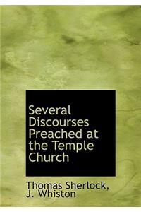 Several Discourses Preached at the Temple Church