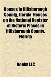 Houses in Hillsborough County, Florida: Houses on the National Register of Historic Places in Hillsborough County, Florida