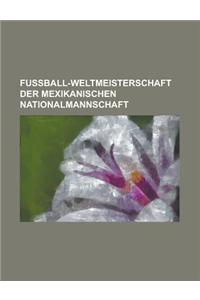 Fussball-Weltmeisterschaft Der Mexikanischen Nationalmannschaft