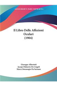 Il Libro Delle Affezioni Oculari (1904)