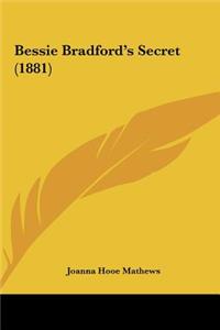 Bessie Bradford's Secret (1881)