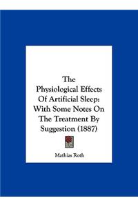 The Physiological Effects of Artificial Sleep