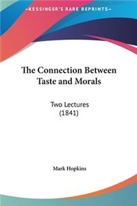 The Connection Between Taste and Morals