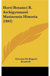 Horti Botanici R. Archigymnasii Mutinensis Historia (1842)
