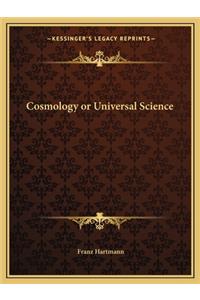 Cosmology or Universal Science