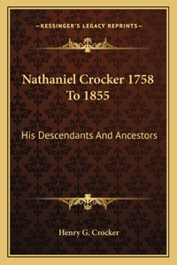 Nathaniel Crocker 1758 to 1855