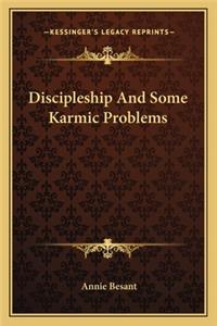 Discipleship and Some Karmic Problems
