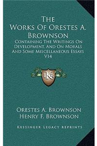 The Works of Orestes A. Brownson