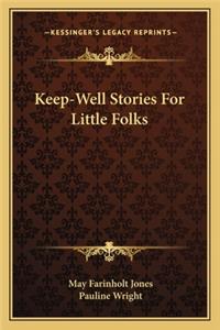 Keep-Well Stories For Little Folks