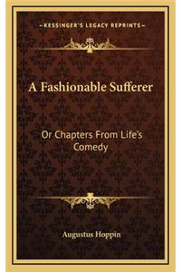 A Fashionable Sufferer