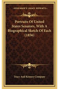 Portraits of United States Senators, with a Biographical Sketch of Each (1856)