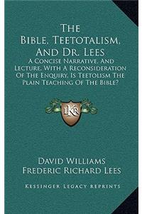 Bible, Teetotalism, and Dr. Lees