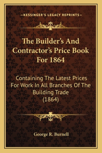 Builder's and Contractor's Price Book for 1864