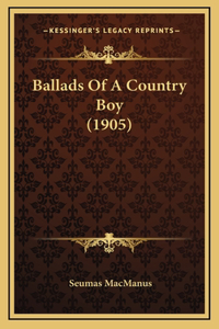 Ballads Of A Country Boy (1905)