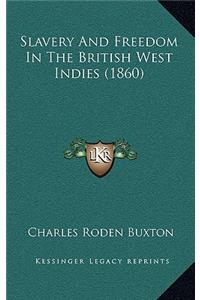 Slavery And Freedom In The British West Indies (1860)