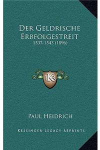 Der Geldrische Erbfolgestreit