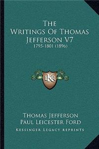 The Writings Of Thomas Jefferson V7