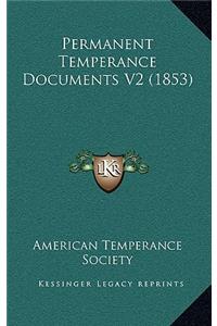 Permanent Temperance Documents V2 (1853)