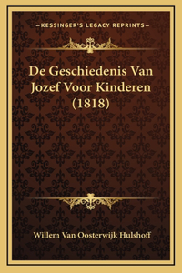 De Geschiedenis Van Jozef Voor Kinderen (1818)