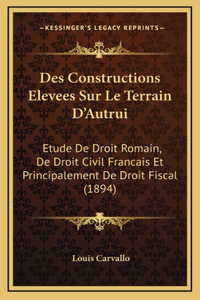 Des Constructions Elevees Sur Le Terrain D'Autrui