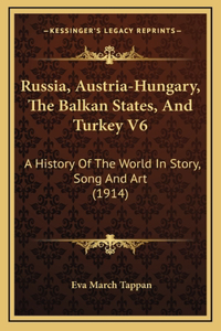 Russia, Austria-Hungary, The Balkan States, And Turkey V6