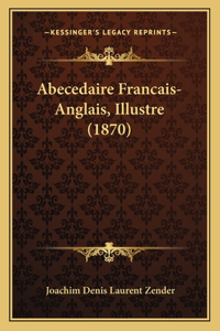 Abecedaire Francais-Anglais, Illustre (1870)