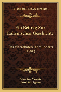 Beitrag Zur Italienischen Geschichte: Des Vierzehnten Jahrhunderts (1880)