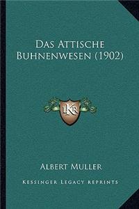 Attische Buhnenwesen (1902)