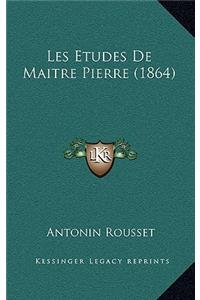 Les Etudes De Maitre Pierre (1864)