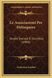 Le Associazioni Per Delinquere