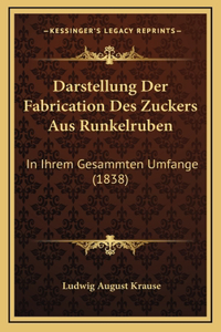 Darstellung Der Fabrication Des Zuckers Aus Runkelruben