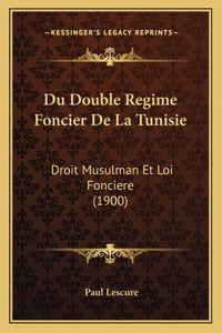 Du Double Regime Foncier De La Tunisie
