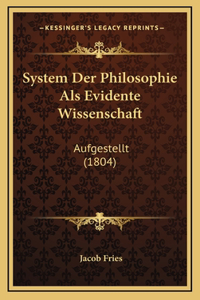 System Der Philosophie Als Evidente Wissenschaft