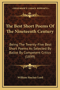 The Best Short Poems Of The Nineteenth Century