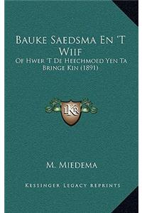Bauke Saedsma En 'T Wiif