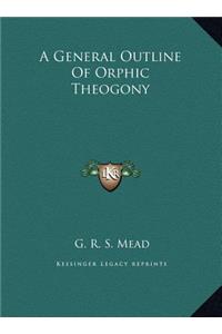 General Outline Of Orphic Theogony