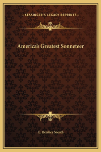 America's Greatest Sonneteer