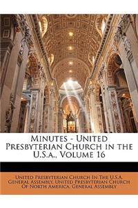 Minutes - United Presbyterian Church in the U.S.a., Volume 16