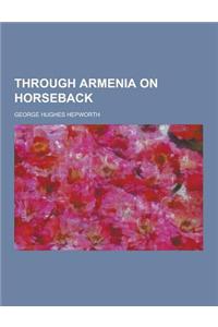 Through Armenia on Horseback