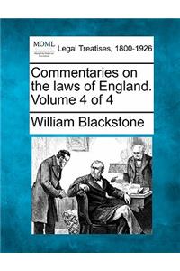 Commentaries on the laws of England. Volume 4 of 4