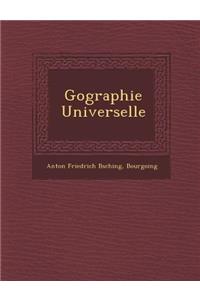 G Ographie Universelle
