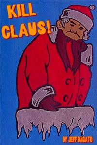 Kill Claus!
